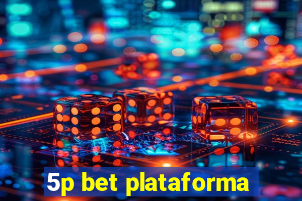 5p bet plataforma